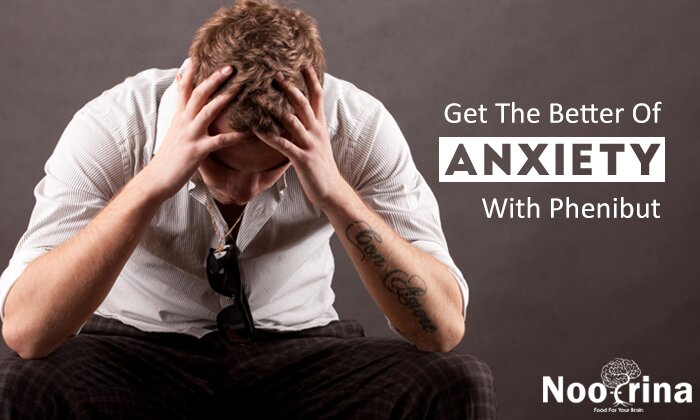 Get The Better Of Anxiety With Phenibut